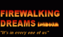 Firewalking Dreams
